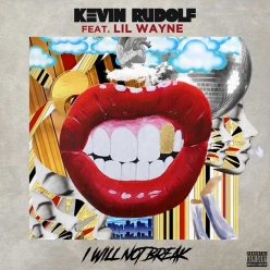 Kevin Rudolf Ft. Lil Wayne - I Will Not Break